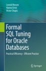 Formal SQL Tuning for Oracle Databases : Practical Efficiency - Efficient Practice - eBook