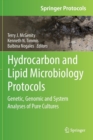 Hydrocarbon and Lipid Microbiology Protocols : Genetic, Genomic and System Analyses of Pure Cultures - Book