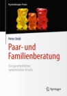 Paar- und Familienberatung : Ein ganzheitlicher, systemischer Ansatz - Book