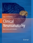 Clinical Neuroanatomy : Brain Circuitry and Its Disorders - Book