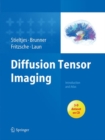 Diffusion Tensor Imaging : Introduction and Atlas - Book