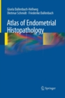 Atlas of Endometrial Histopathology - Book