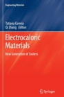 Electrocaloric Materials : New Generation of Coolers - Book
