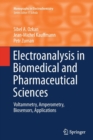 Electroanalysis in Biomedical and Pharmaceutical Sciences : Voltammetry, Amperometry, Biosensors, Applications - Book