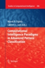 Computational Intelligence Paradigms in Advanced Pattern Classification - Book