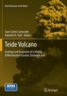 Teide Volcano : Geology and Eruptions of a Highly Differentiated Oceanic Stratovolcano - Book