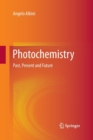 Photochemistry : Past, Present and Future - Book