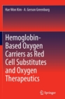 Hemoglobin-Based Oxygen Carriers as Red Cell Substitutes and Oxygen Therapeutics - Book