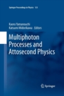 Multiphoton Processes and Attosecond Physics : Proceedings of the 12th International Conference on Multiphoton Processes (ICOMP12) and the 3rd International Conference on Attosecond Physics (ATTO3) - Book