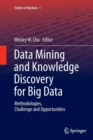Data Mining and Knowledge Discovery for Big Data : Methodologies, Challenge and Opportunities - Book