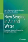 Flow Sensing in Air and Water : Behavioral, Neural and Engineering Principles of Operation - Book