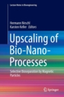 Upscaling of Bio-Nano-Processes : Selective Bioseparation by Magnetic Particles - Book