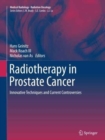Radiotherapy in Prostate Cancer : Innovative Techniques and Current Controversies - Book