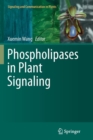 Phospholipases in Plant Signaling - Book