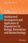Multifaceted Development and Application of Biopolymers for Biology, Biomedicine and Nanotechnology - Book