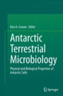 Antarctic Terrestrial Microbiology : Physical and Biological Properties of Antarctic Soils - Book