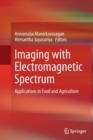 Imaging with Electromagnetic Spectrum : Applications in Food and Agriculture - Book