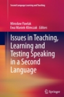 Issues in Teaching, Learning and Testing Speaking in a Second Language - Book