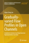 Gradually-varied Flow Profiles in Open Channels : Analytical Solutions by Using Gaussian Hypergeometric Function - Book