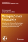 Managing Service Productivity : Using Frontier Efficiency Methodologies and Multicriteria Decision Making for Improving Service Performance - Book