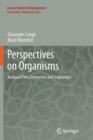 Perspectives on Organisms : Biological time, Symmetries and Singularities - Book