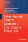 Cyber Physical Systems Approach to Smart Electric Power Grid - Book