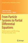 From Particle Systems to Partial Differential Equations : Particle Systems and PDEs, Braga, Portugal, December 2012 - Book