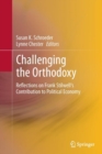 Challenging the Orthodoxy : Reflections on Frank Stilwell's Contribution to Political Economy - Book
