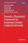 Towards a Theoretical Framework for Analyzing Complex Linguistic Networks - Book