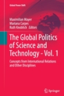 The Global Politics of Science and Technology - Vol. 1 : Concepts from International Relations and Other Disciplines - Book