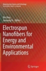 Electrospun Nanofibers for Energy and Environmental Applications - Book