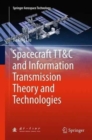 Spacecraft TT&C and Information Transmission Theory and Technologies - Book