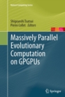 Massively Parallel Evolutionary Computation on GPGPUs - Book