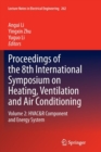 Proceedings of the 8th International Symposium on Heating, Ventilation and Air Conditioning : Volume 2: HVAC&R Component and Energy System - Book