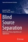 Blind Source Separation : Advances in Theory, Algorithms and Applications - Book