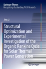 Structural Optimization and Experimental Investigation of the Organic Rankine Cycle for Solar Thermal Power Generation - Book