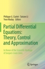 Partial Differential Equations: Theory, Control and Approximation : In Honor of the Scientific Heritage of Jacques-Louis Lions - Book