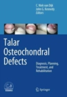 Talar Osteochondral Defects : Diagnosis, Planning, Treatment, and Rehabilitation - Book