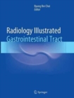 Radiology Illustrated: Gastrointestinal Tract - Book