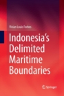 Indonesia’s Delimited Maritime Boundaries - Book