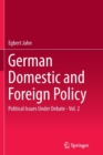 German Domestic and Foreign Policy : Political Issues Under Debate - Vol. 2 - Book