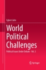 World Political Challenges : Political Issues Under Debate - Vol. 3 - Book