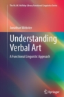 Understanding Verbal Art : A Functional Linguistic Approach - Book