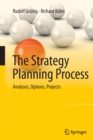 The Strategy Planning Process : Analyses, Options, Projects - Book