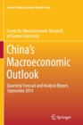 China’s Macroeconomic Outlook : Quarterly Forecast and Analysis Report, September 2014 - Book
