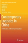 Contemporary Logistics in China : Proliferation and Internationalization - Book