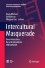 Intercultural Masquerade : New Orientalism, New Occidentalism, Old Exoticism - Book