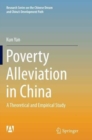 Poverty Alleviation in China : A Theoretical and Empirical Study - Book