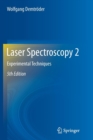 Laser Spectroscopy 2 : Experimental Techniques - Book