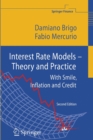 Interest Rate Models - Theory and Practice : With Smile, Inflation and Credit - Book